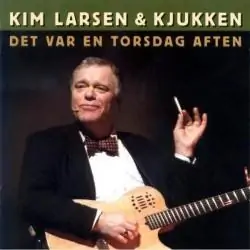 Det Var En Torsdag Aften Kim Larsen & Kjukken Det Var En Torsdag Aften Album Cover