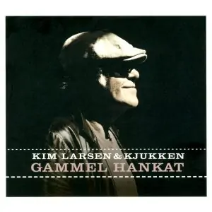 Kim Larsen & Kjukken Gammel Hankat Album Cover