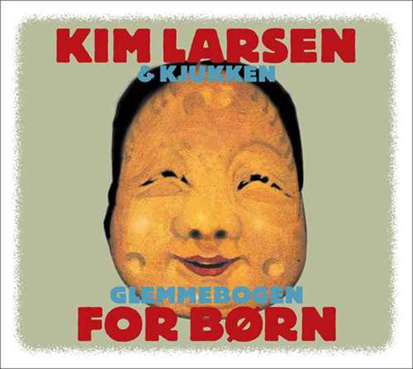 Kim Larsen & Kjukken Glemmebogen For Børn Album Cover