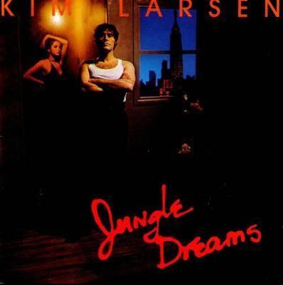 Kim Larsen Jungle Dreams Album Cover